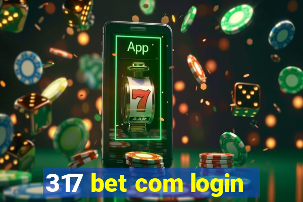 317 bet com login